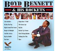 BOYD BENNETT Seventeen (CD)
