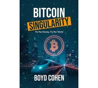 Boyd Cohen Bitcoin Singularity (Tascabile)
