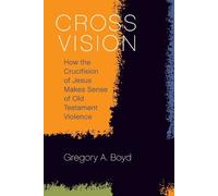 Boyd, Gregory A. Cross Vision (Tascabile)