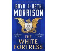 Boyd Morrison Beth Morrison The White Fortress (Tascabile)
