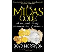 Boyd Morrison The Midas Code (Tascabile)