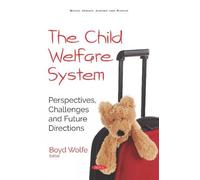 Boyd Wolfe The Child Welfare System (Tascabile)