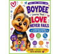 Boydee Learns That Love Never Fails: A Christian Coloring and Activity Book for Kids