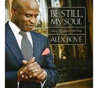 Boye, Alex - Be Still My Soul: Classic Hymns & British Folk Son