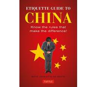 Boye Lafayette De Mente Etiquette Guide to China (Tascabile)