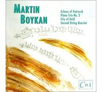 Boykan, Martin - Echoes of Petrarch / Pno Trio #2 / City of Gold