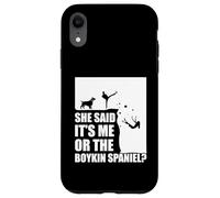 Boykin Spaniel Mamma Puppy Lover She Said Boykin Spaniel Custodia per iPhone XR