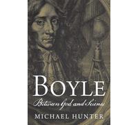 Boyle: Between God and Science