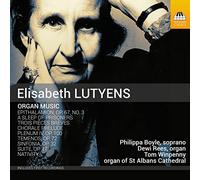 Boyle/Rees/Winpenny - Elisabeth Lutyens: Organ Music