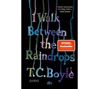 Boyle, T I Walk Between The Raindrops - (German Import) Book NUOVO