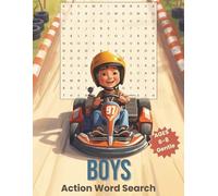 Boys Action Word Search Ages 6-8 Gentle: Easy and Fun Word Search Puzzles with Vehicles, Games, and Adventure | Forward and Down Only Solutions (No ... Diagonal) | Engaging Activity for Young Kids