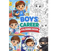Boys Career Coloring Book: Fun and Educational Coloring Pages for Kids | Explore Jobs, Learn While Coloring, Creative Activities for Boys Ages 4-8