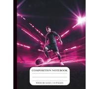 Boys Composition Notebook Sports Soccer Player Grade School Creative Writing Gifts Teens Kids Soccer Ball Wide Ruled for Ages 8-12 10-12 6-8 Party ... Lined Paper Journal Middle High Homeschool