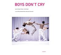 Boys don't cry. Ediz. multilingue - Thomas Chantal, Koubi Hervé