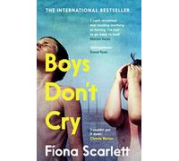 Boys Don't Cry: 'I can't remember ever reading something so moving.' Marian Keyes