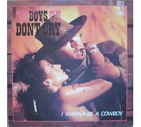 Boys Don't Cry - I Wanna Be A Cowboy