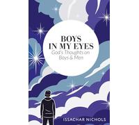 Boys in My Eyes: God's Thoughts on Boys and Men