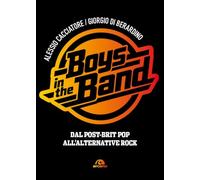 Boys in the band. Dal post-brit pop all'alternative rock