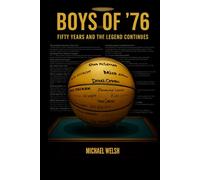 Boys of ‘76: 50 years and the legacy continues