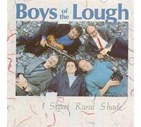 Boys of the Lough - Sweet Rural Shade