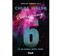 Boys of Tommen. Redeeming 6. A un passo dalla meta. Vol. 4/1