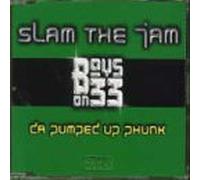 Boys on 33 - Slam the Jam