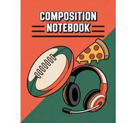 Boys Sports With Pizza Video Game Notebook: 120 Pages Composition Book, with Warmcozy Cover Design, ideal for Journaling, Ideas, Drawing, Girls, ... Design, ideal for Journaling, Ideas, Dra