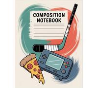 Boys Sports With Pizza Video Game Notebook: 120 Pages Composition Book, with Watercolor Cover Design, great for Ideas, Creative Writing, Drawing, ... with Watercolor Cover Design, great for Ide