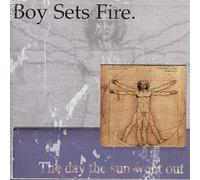 Boysetsfire - Day The Sun Went Out + Bo