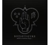 Boysetsfire - While The Nation Sleeps