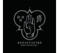 Boysetsfire - While The Nation Sleeps