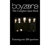Boyzone - The Complete Quiz Book