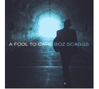 Boz Scaggs A Fool to Care (CD) Album