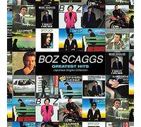 Boz Scaggs - Greatest Hits: Japanese Singles Collection
