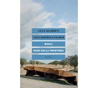 Boza! Diari dalla frontiera. Ediz. illustrata