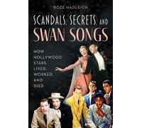 Boze Hadleigh Scandals, Secrets and Swansongs (Tascabile)