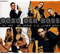 Bozo der Boss - Ich wär' so gerne wie James Bond [Single-CD]