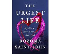 Bozoma Saint John Saint John, Bozoma The Urgent Life (Copertina rigida)