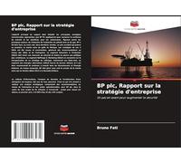 BP plc, Rapport sur la stratégie d'entreprise: Un pas en avant pour augmenter la sécurité