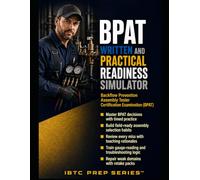 BPAT WRITTEN AND PRACTICAL READINESS SIMULATOR: Written Exam Practice, Practical Procedure Review, Gauge Reading, Assembly Selection, and Cross-Connection Control Training