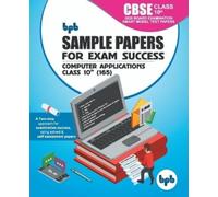 Bpb Editorial B Sample Papers for Exam Success Computer Applications (Tascabile)