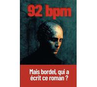 BPM 92: Mais bordel, qui a écrit ce roman ?