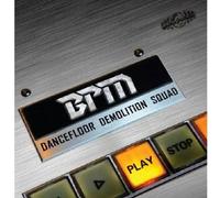 Bpm - Dancefloor Demolition