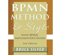 Bruce S. Silver BPMN Method and Style, 2nd Edition, with BPMN Implem (Tascabile)