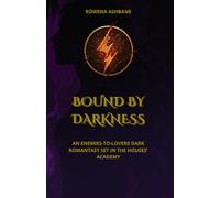 BPUND BY DARKNESS: An enemies-to-lovers dark romantasy set in the Academy of Houses