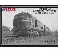 BR Diesel and Gas Turbine Prototypes: A photographic history