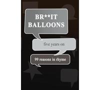 Br**It Balloons 99 Reasons In Rhyme