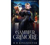 Br Kingsolver The Gambler Grimoire (Tascabile)