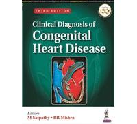 BR Mishra M Satpathy Clinical Diagnosis of Congenital Heart Disease (Tascabile)