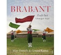 Brabant: zoals het vroeger was